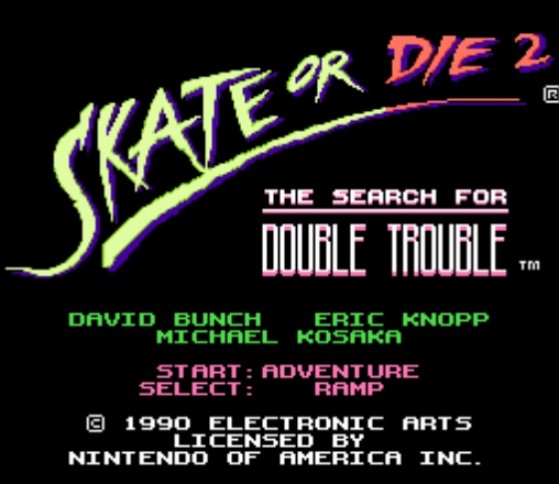 Skate or Die 2: The Search for Double Trouble